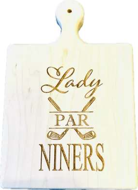 Maple Artisan Board - Lady Par Niners