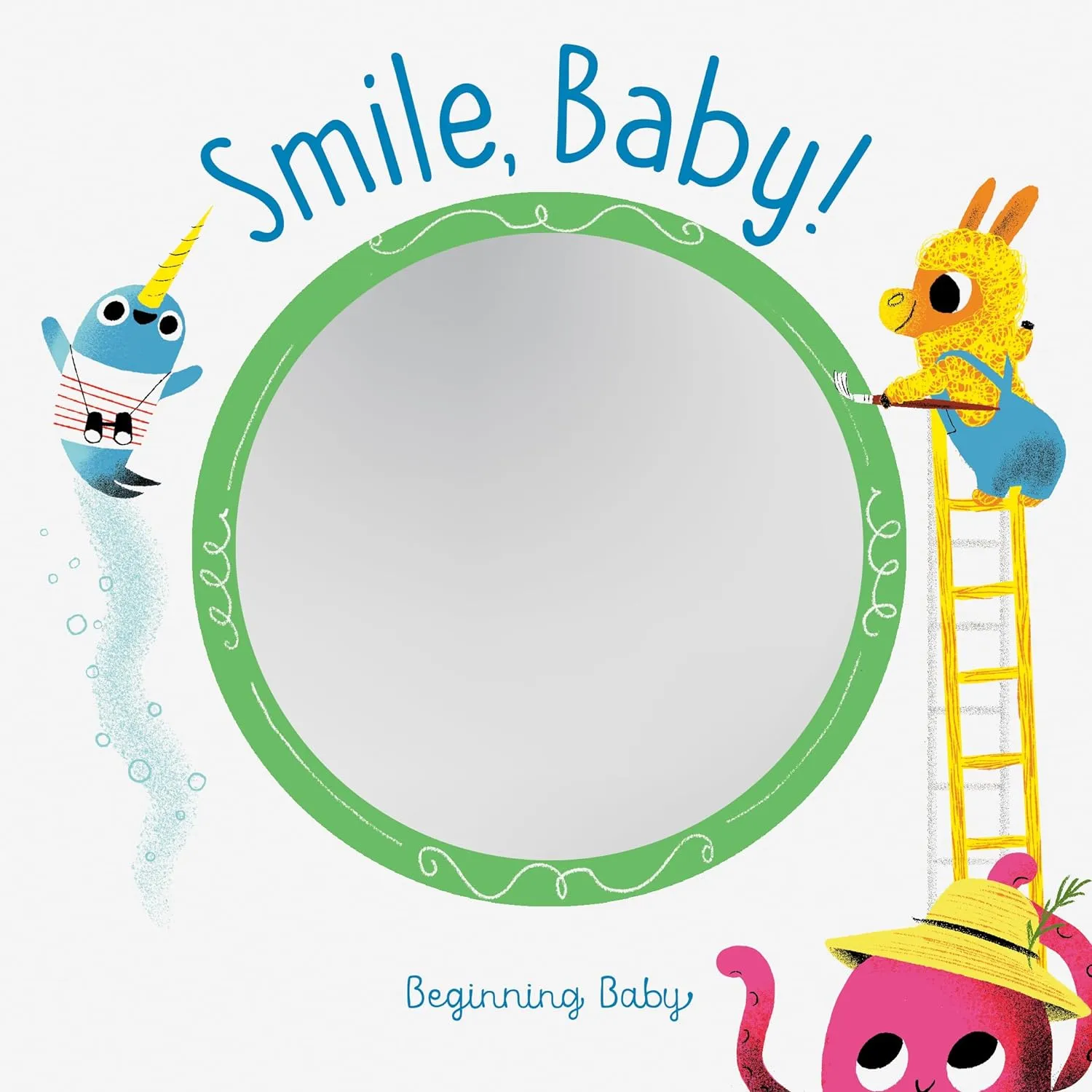 Smile, Baby! Beginning Baby Board book